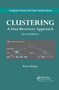 Clustering (A Data Recovery Approach, Second Edition) by Boris Mirkin, 9780367380793