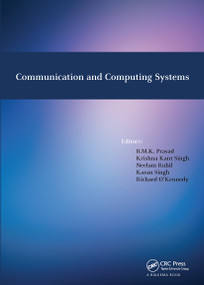 Communication and Computing Systems - 9780367736415 by B.M.K. Prasad, Krishna Kant Singh, Neelam Ruhil, Karan Singh, Richard O'Kennedy, 9780367736415