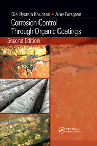 Corrosion Control Through Organic Coatings by Ole Øystein Knudsen, Amy Forsgren, 9780367877118