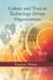 Culture and Trust in Technology-Driven Organizations by Frances Alston, 9780367379131