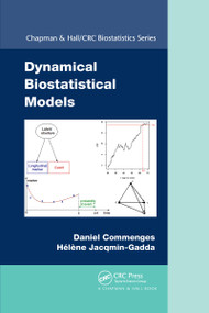 Dynamical Biostatistical Models by Daniel Commenges, Helene Jacqmin-Gadda, 9780367737740
