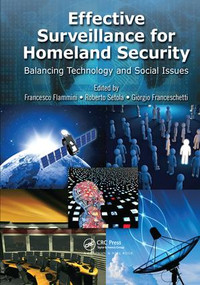 Effective Surveillance for Homeland Security (Balancing Technology and Social Issues) by Francesco Flammini, Roberto Setola, Giorgio Franceschetti, 9781138199705