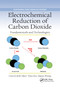 Electrochemical Reduction of Carbon Dioxide (Fundamentals and Technologies) by Jinli Qiao, Yuyu Liu, Jiujun Zhang, 9780367870836