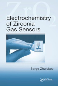 Electrochemistry of Zirconia Gas Sensors by Serge Zhuiykov, 9781420047615