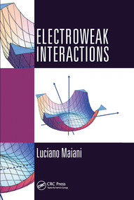 Electroweak Interactions by Luciano Maiani, 9780367575229
