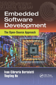 Embedded Software Development (The Open-Source Approach) by Ivan Cibrario Bertolotti, Tingting Hu, 9780367737436