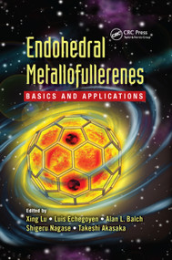 Endohedral Metallofullerenes (Basics and Applications) by Xing Lu, Luis Echegoyen, Alan L. Balch, Shigeru Nagase, Takeshi Akasaka, 9780367378004