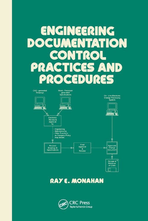 Engineering Documentation Control Practices & Procedures by Elaine Monahan, 9780367401887
