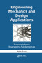 Engineering Mechanics and Design Applications (Transdisciplinary Engineering Fundamentals) by Atila Ertas, 9781138382053
