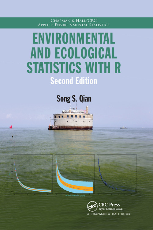 Environmental and Ecological Statistics with R by Song S. Qian, 9780367736750