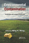 Environmental Contamination (Health Risks and Ecological Restoration) by Ming Hung Wong, 9780367381035