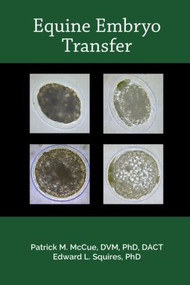 Equine Embryo Transfer by Patrick M. McCue, Edward L. Squires, 9781591610472