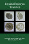 Equine Embryo Transfer by Patrick M. McCue, Edward L. Squires, 9781591610472