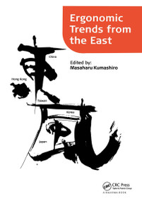 Ergonomic Trends from the East (Proceedings of Ergonomic Trends from the East, Japan, 12-14 November 2008) by Masaharu Kumashiro, 9780415881784