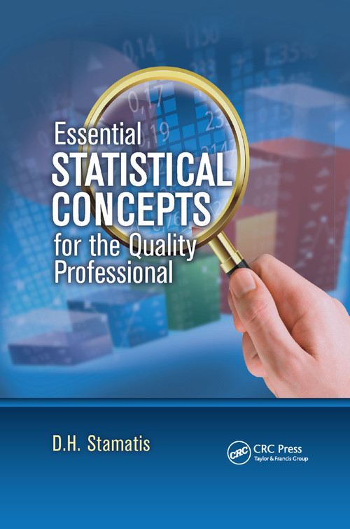 Essential Statistical Concepts for the Quality Professional by D. H. Stamatis, 9780367381424