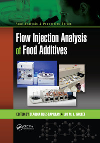 Flow Injection Analysis of Food Additives by Claudia Ruiz-Capillas, Leo M.L. Nollet, 9780367377168
