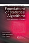 Foundations of Statistical Algorithms (With References to R Packages) by Claus Weihs, Olaf Mersmann, Uwe Ligges, 9780367379094