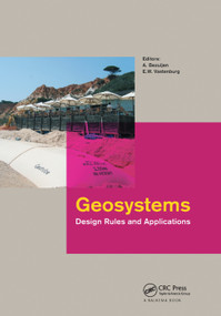 Geosystems: Design Rules and Applications by Adam Bezuijen, E.W. Vastenburg, 9780367380670