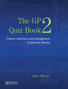 The GP Quiz Book 2 (Further detection and management of physical disease) by Alick Munro, 9781857753837