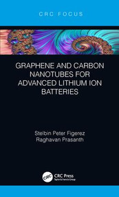 Graphene and Carbon Nanotubes for Advanced Lithium Ion Batteries - 9781138353121 by Stelbin Peter Figerez, Raghavan Prasanth, 9781138353121