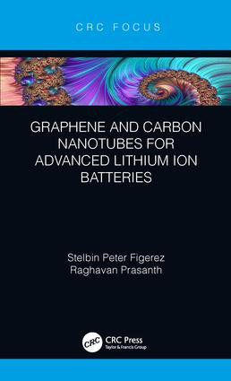 Graphene and Carbon Nanotubes for Advanced Lithium Ion Batteries - 9781138353121 by Stelbin Peter Figerez, Raghavan Prasanth, 9781138353121