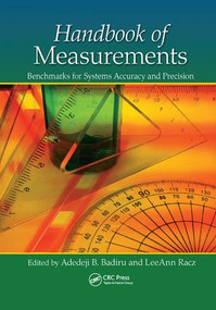 Handbook of Measurements (Benchmarks for Systems Accuracy and Precision) by Adedeji B. Badiru, LeeAnn Racz, 9781138749405