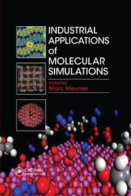 Industrial Applications of Molecular Simulations by Marc Meunier, 9780367382117