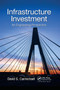 Infrastructure Investment (An Engineering Perspective) by David G. Carmichael, 9780367378202