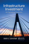 Infrastructure Investment (An Engineering Perspective) by David G. Carmichael, 9780367378202