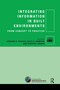 Integrating Information in Built Environments by Adriana X Sanchez, Keith Hampson, Geoffrey London, 9780367736071
