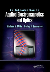 An Introduction to Applied Electromagnetics and Optics by Vladimir V. Mitin, Dmitry I. Sementsov, 9780367889616