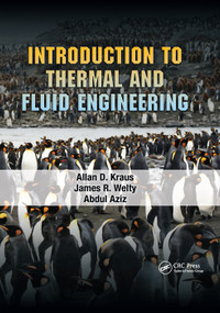 Introduction to Thermal and Fluid Engineering by Allan D. Kraus, James R. Welty, Abdul Aziz, 9780367382421