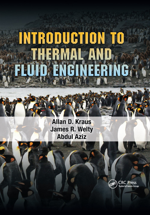 Introduction to Thermal and Fluid Engineering by Allan D. Kraus, James R. Welty, Abdul Aziz, 9780367382421