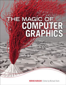 The Magic of Computer Graphics by Noriko Kurachi, 9781568815770