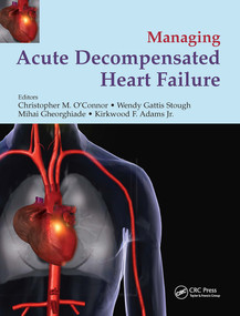 Management of Acute Decompensated Heart Failure by Christopher O'Connor, Wendy Gattis Stough, Miahai Gheorghiade, Kirkwood F. Adams, 9781841843742