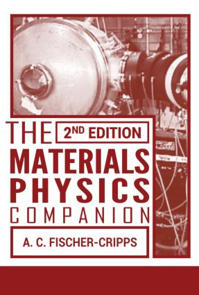The Materials Physics Companion by Anthony C. Fischer-Cripps, 9781466517820