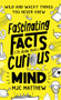 Fascinating Facts to Blow Your Curious Mind (Wild and Wacky Things You Never Knew) by MJC Matthew, 9781464224881