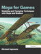 Maya for Games (Modeling and Texturing Techniques with Maya and Mudbox) by Michael Ingrassia, 9780240810645