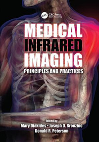 Medical Infrared Imaging (Principles and Practices) by Mary Diakides, Joseph D. Bronzino, Donald R. Peterson, 9781138072299