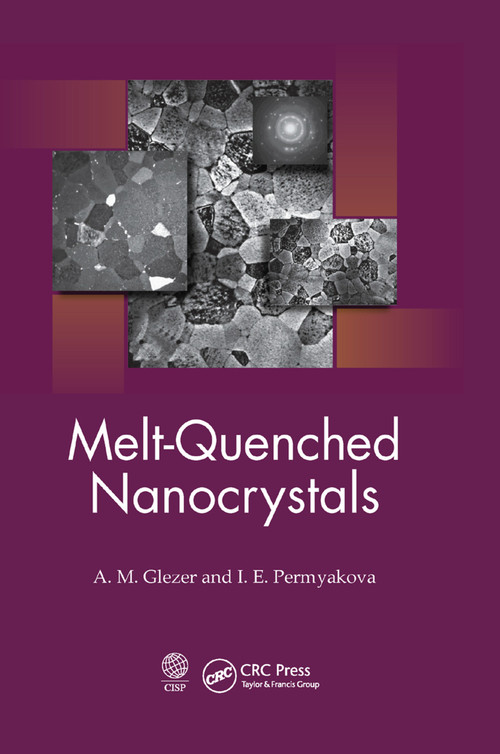 Melt-Quenched Nanocrystals by A. M. Glezer, I. E. Permyakova, 9780367379926