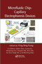 Microfluidic Chip-Capillary Electrophoresis Devices by Ying Sing Fung, Qidan Chen, Fuying Du, Wenpeng Guo, Tongmei Ma, Zhou Nie, Hui Sun, Ruige Wu, Wenfeng Zhao, 9780367377489