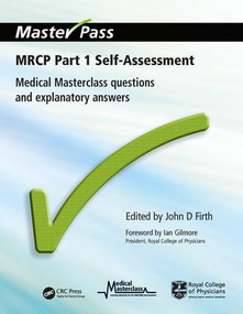 MRCP Part 1 Self-Assessment (Medical Masterclass Questions and Explanatory Answers) by John D Firth, Mark Newman, 9781846192272