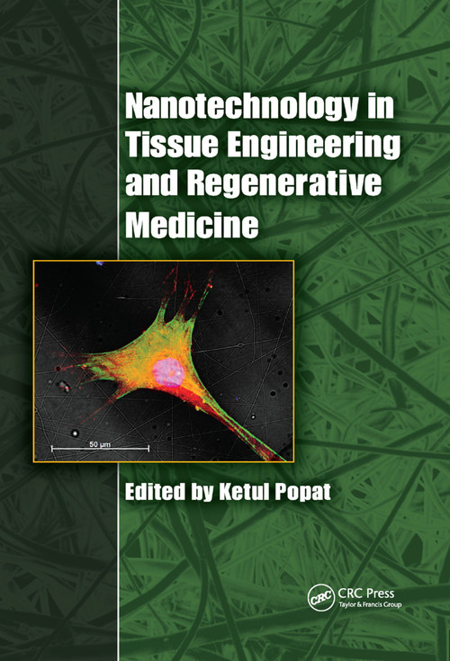 Nanotechnology in Tissue Engineering and Regenerative Medicine by Ketul Popat, 9780367383329