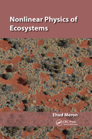 Nonlinear Physics of Ecosystems by Ehud Meron, 9780367377717