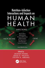 Nutrition-Infection Interactions and Impacts on Human Health by Mohan Pammi, Jesus G. Vallejo, Steven A. Abrams, 9781138033764