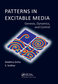 Patterns in Excitable Media (Genesis, Dynamics, and Control) by Sitabhra Sinha, S. Sridhar, 9780367377984