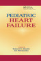 Pediatric Heart Failure by Robert Shaddy, Gil Wernovsky, 9780367393243