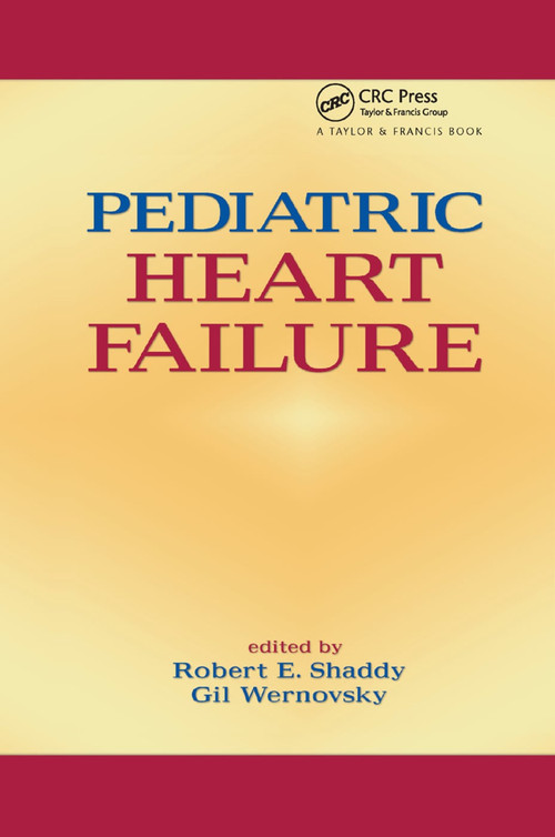 Pediatric Heart Failure by Robert Shaddy, Gil Wernovsky, 9780367393243