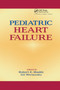 Pediatric Heart Failure by Robert Shaddy, Gil Wernovsky, 9780367393243