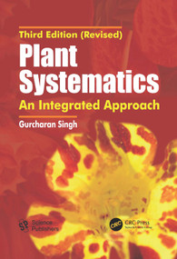 Plant Systematics (An Integrated Approach, Third Edition) by G Singh, 9781578086689